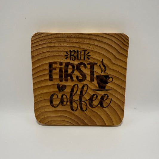 Engraved Coaster - But First Coffee